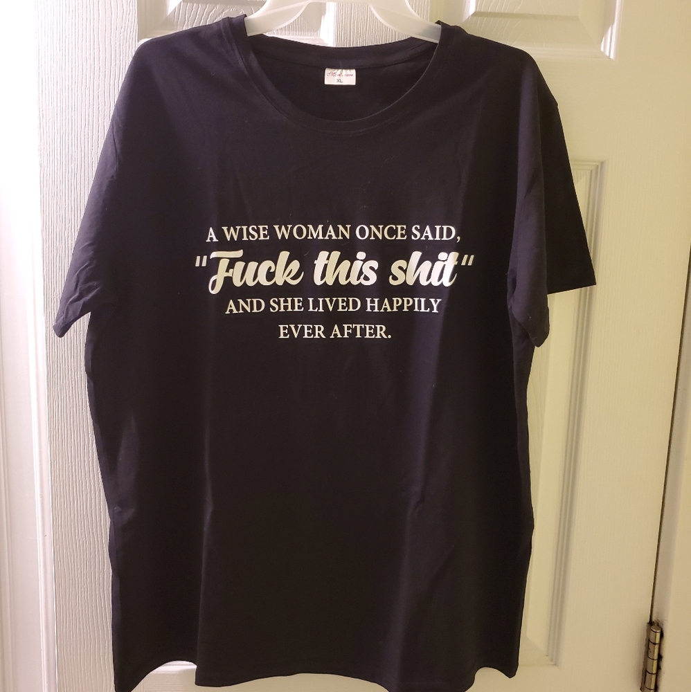 Woman's XL "Fuck This Shit" black tshirt.